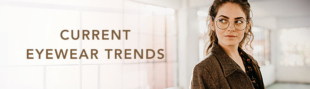 Current Eyewear Trends