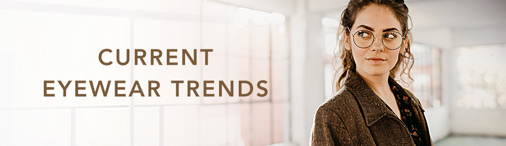 Current Eyewear Trends