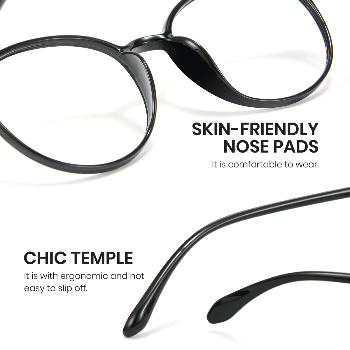 Black eyeglasses with text highlighting skin-friendly nose pads and chic temple design on a white background.